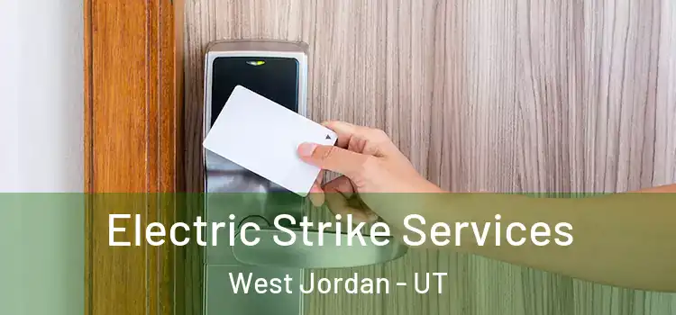 Electric Strike Services West Jordan - UT