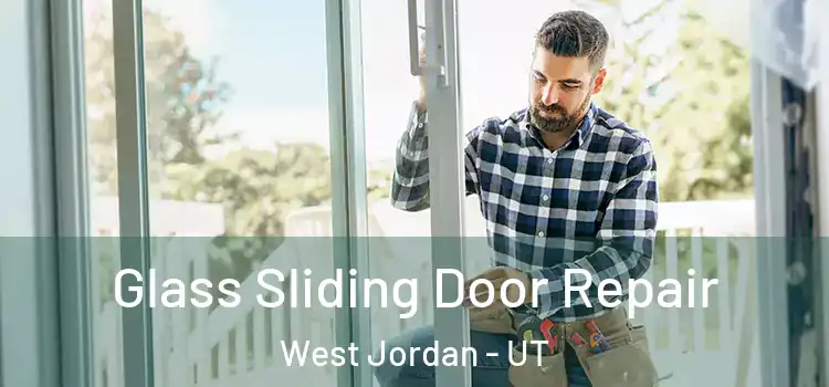 Glass Sliding Door Repair West Jordan - UT