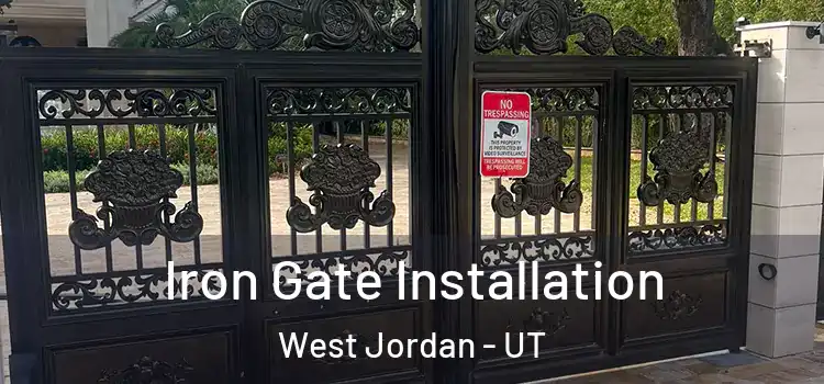 Iron Gate Installation West Jordan - UT