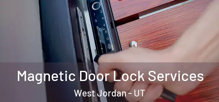  Magnetic Door Lock Services West Jordan - UT